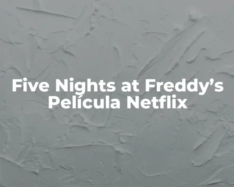 Five Nights at Freddy’s Película Netflix