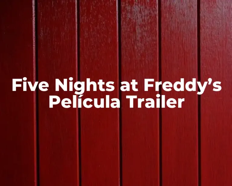 Five Nights at Freddy’s Película Trailer