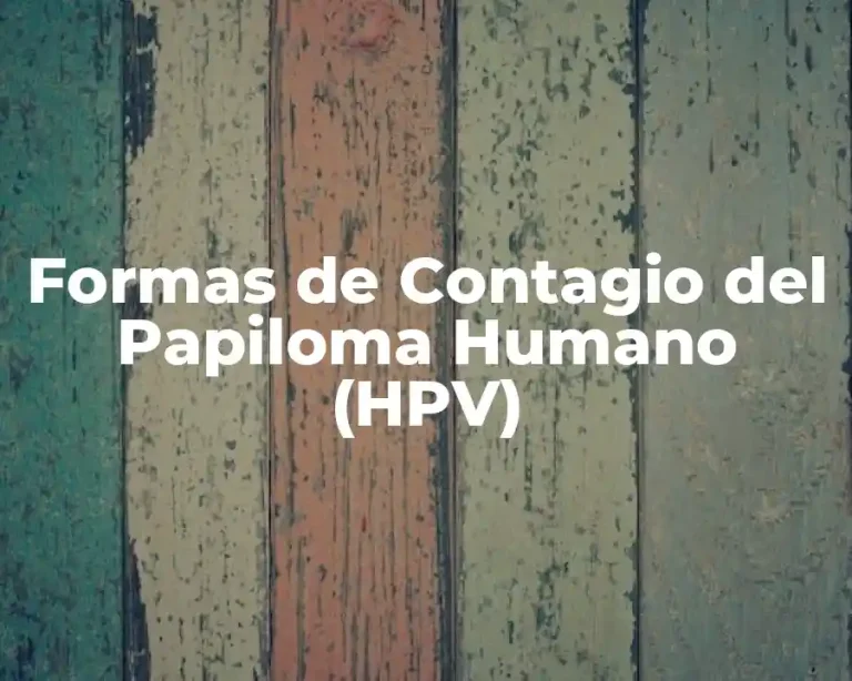 Formas de Contagio del Papiloma Humano (HPV)