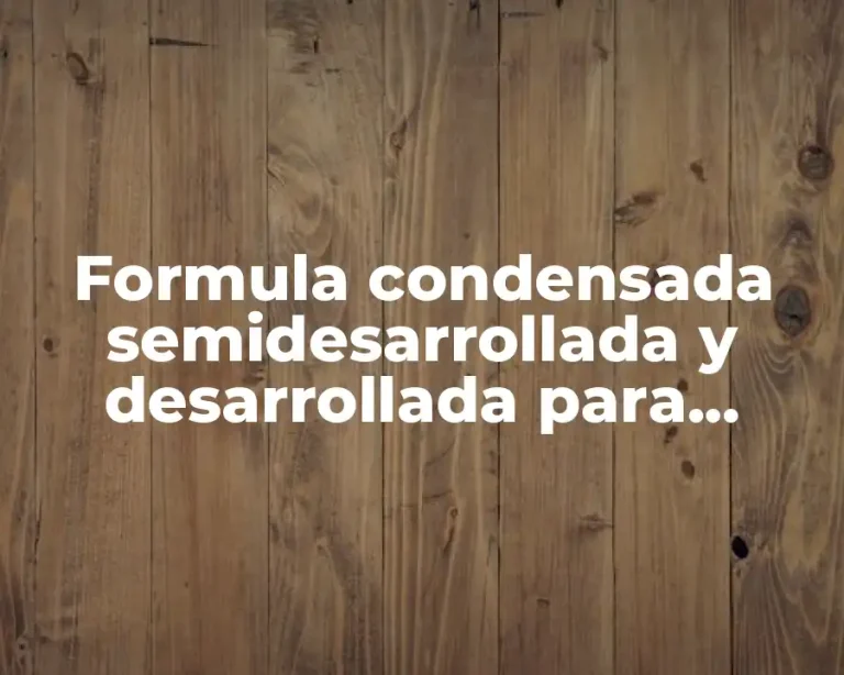 Formula condensada semidesarrollada y desarrollada para alquenos.
