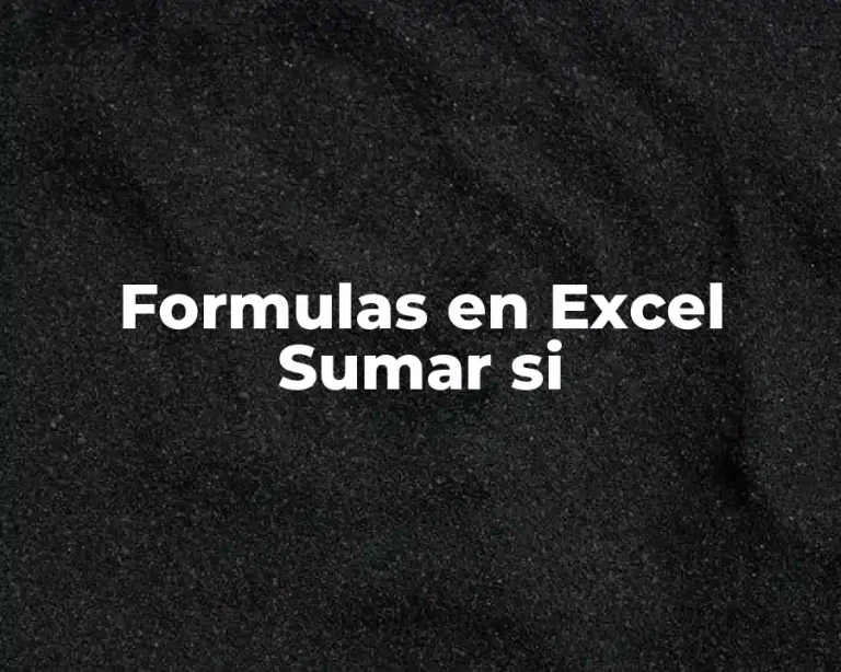Formulas en Excel Sumar si