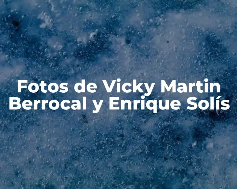 Fotos de Vicky Martin Berrocal y Enrique Solís