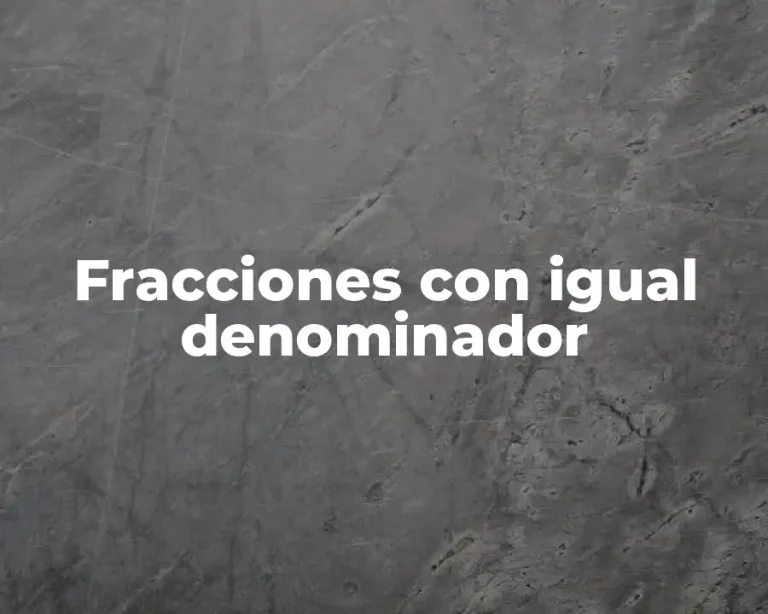 Fracciones con igual denominador