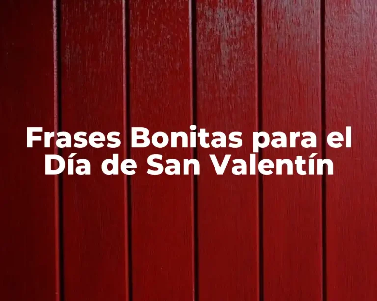 Frases Bonitas para el Día de San Valentín