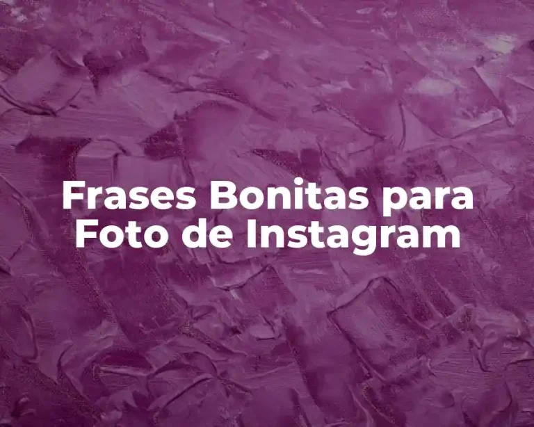 Frases Bonitas para Foto de Instagram