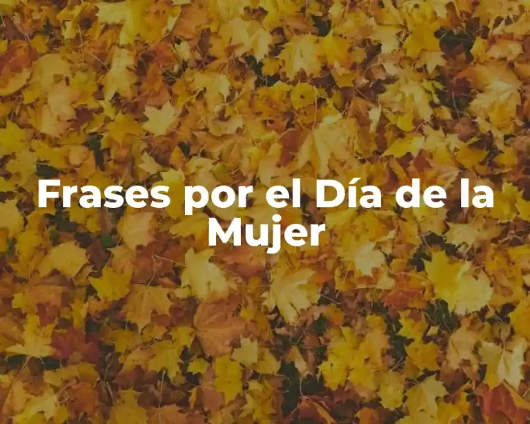 Frases por el Día de la Mujer