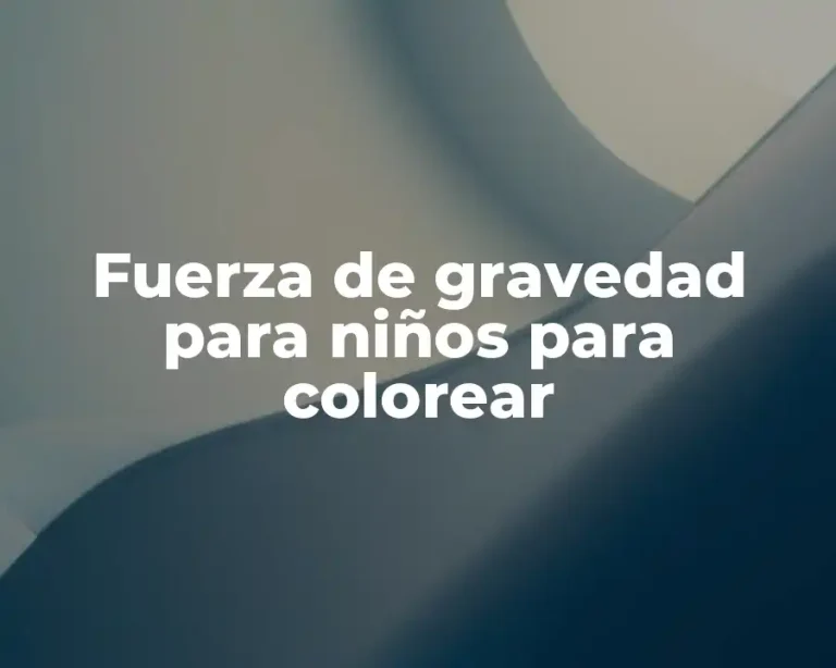Fuerza de gravedad para niños para colorear