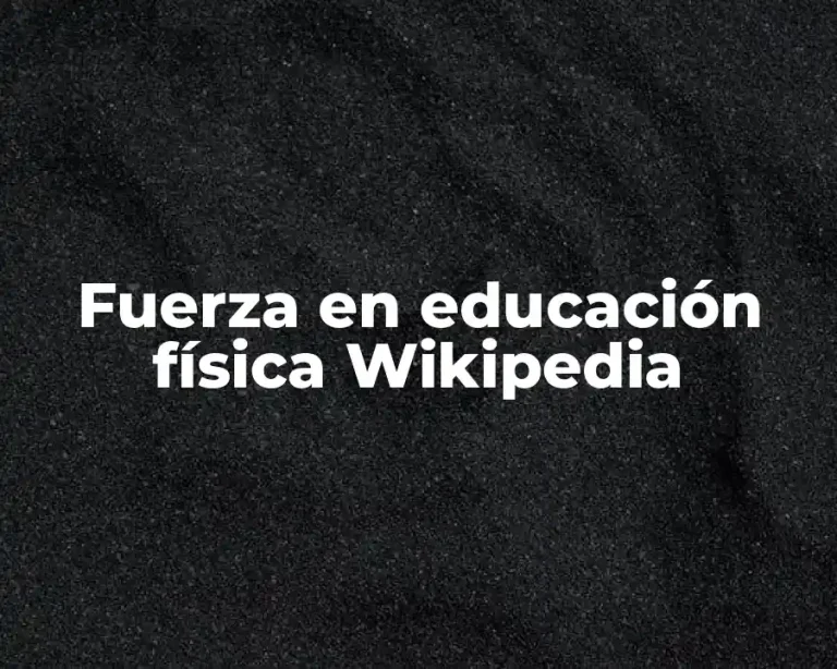 Fuerza en educación física Wikipedia