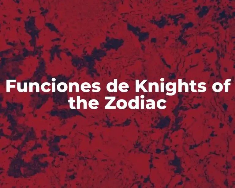 Funciones de Knights of the Zodiac