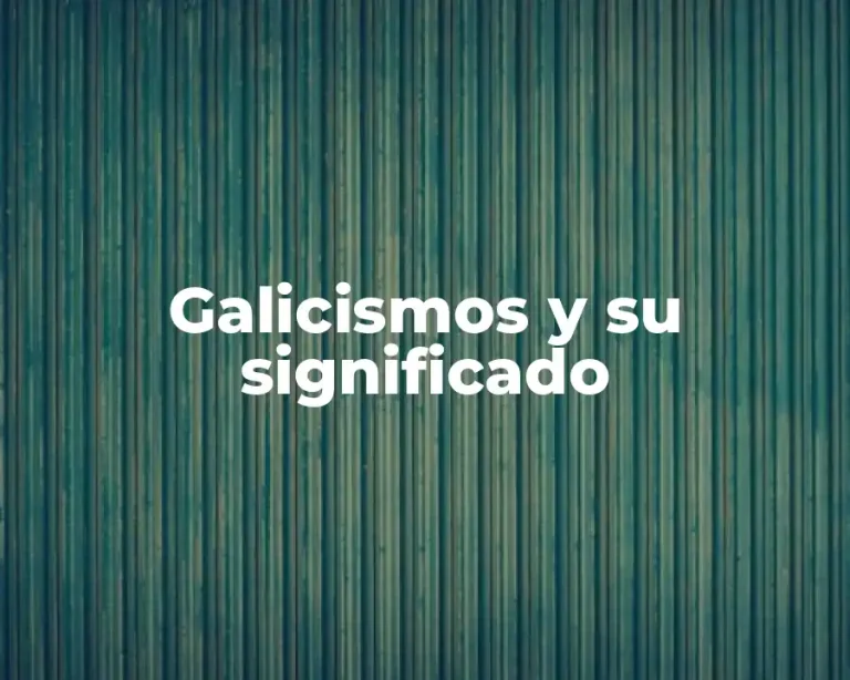 Galicismos y su significado