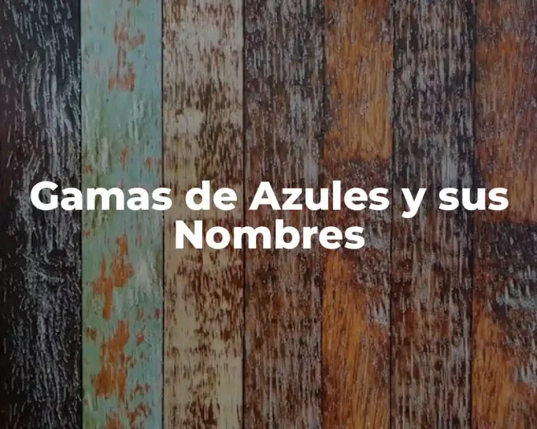 Gamas de Azules y sus Nombres