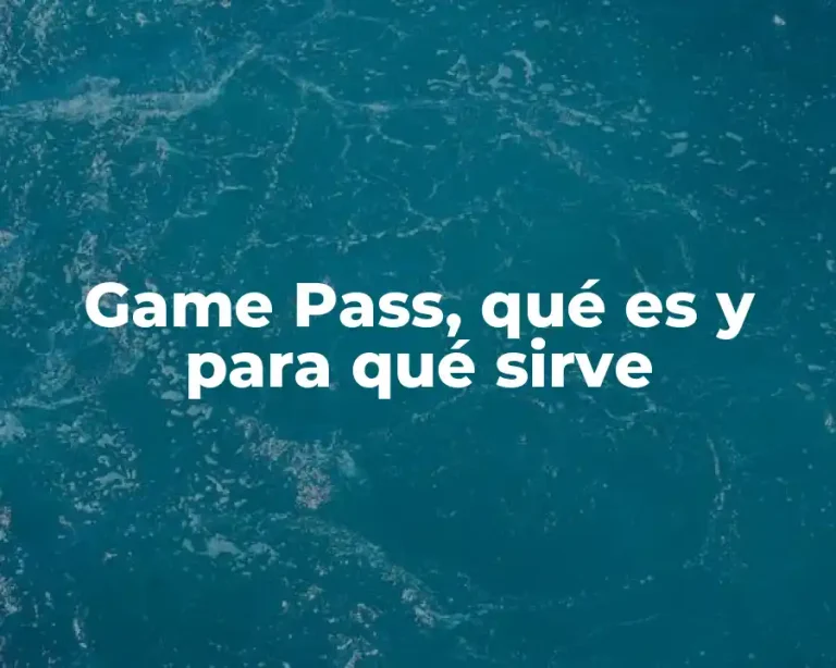 Game Pass, qué es y para qué sirve