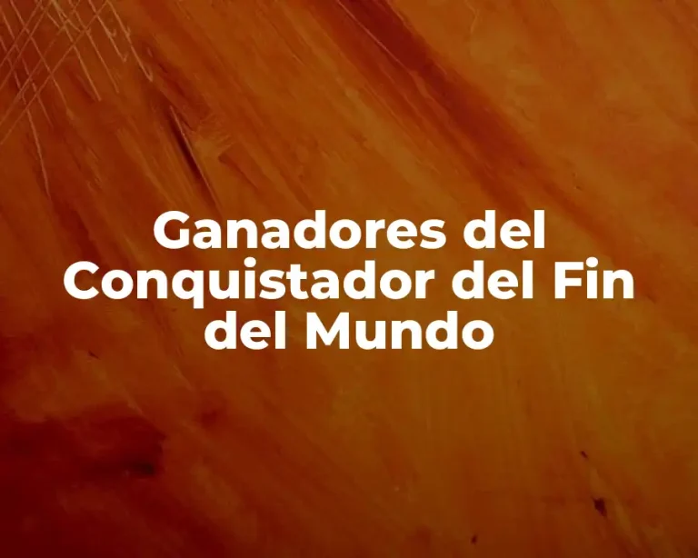 Ganadores del Conquistador del Fin del Mundo