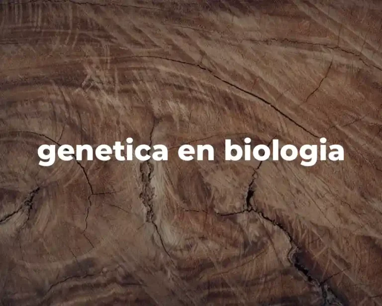 genetica en biologia