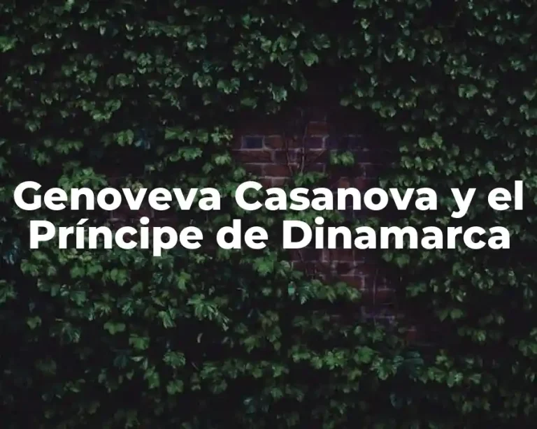 Genoveva Casanova y el Príncipe de Dinamarca