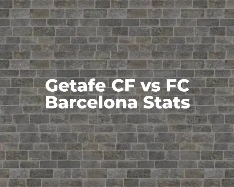 Getafe CF vs FC Barcelona Stats