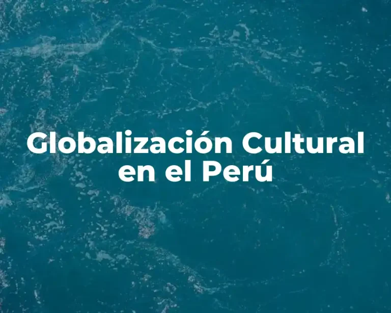 Globalización Cultural en el Perú