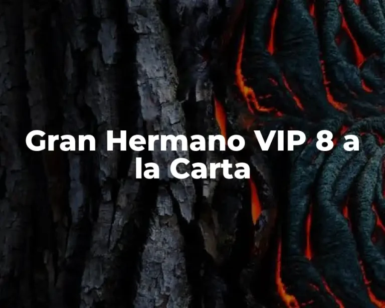 Gran Hermano VIP 8 a la Carta