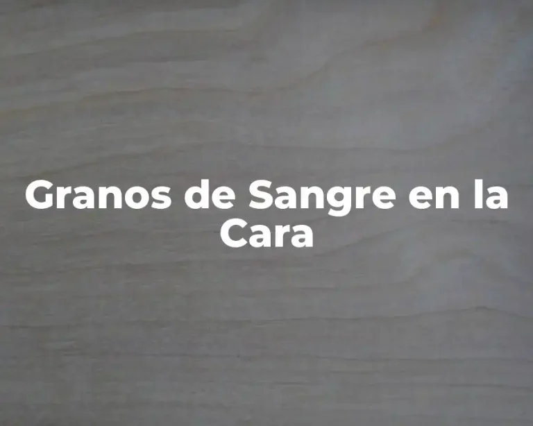 Granos de Sangre en la Cara