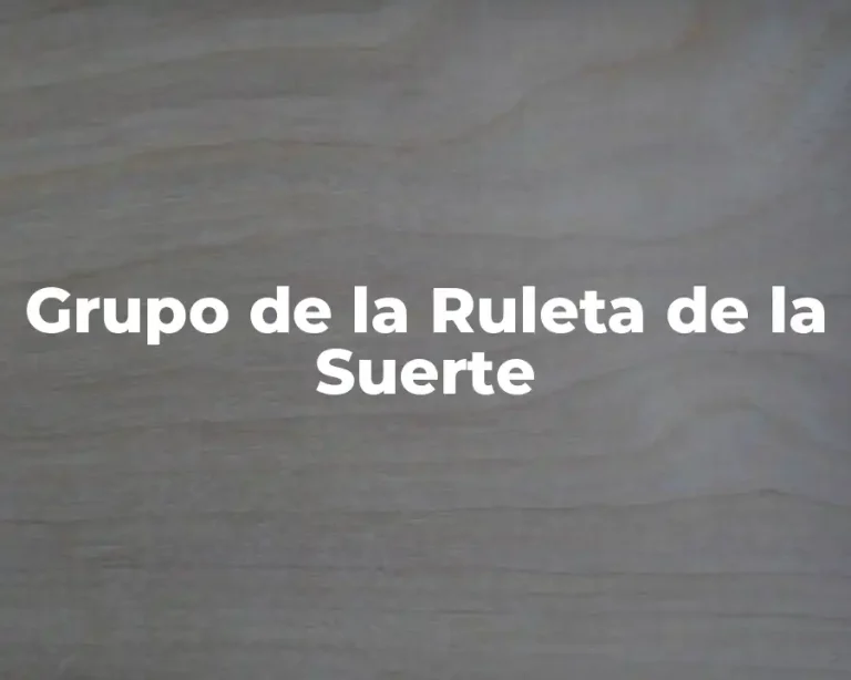 Grupo de la Ruleta de la Suerte