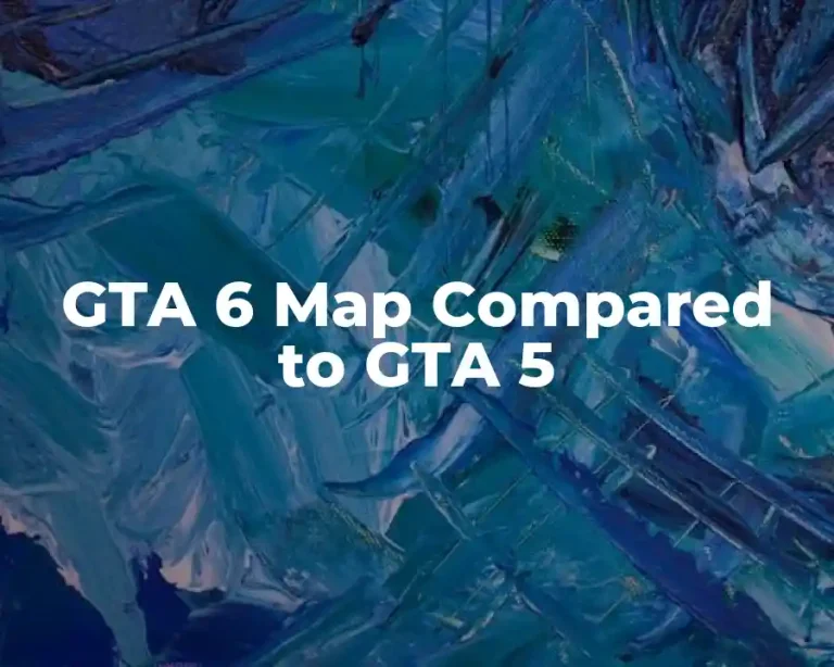 GTA 6 Map Compared to GTA 5