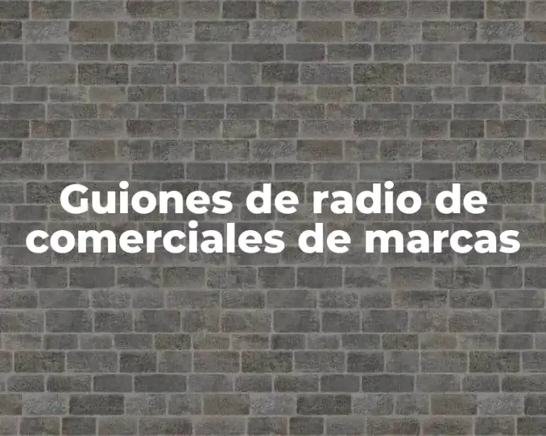 Guiones de radio de comerciales de marcas
