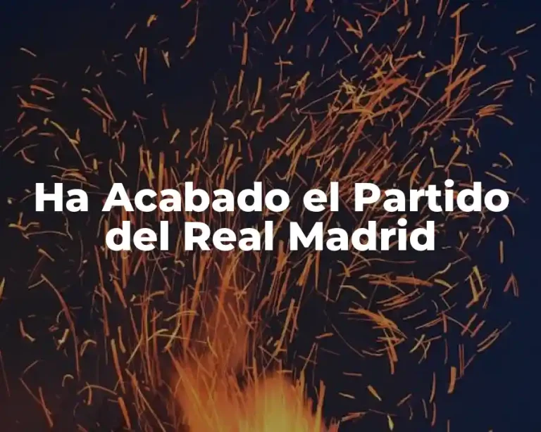 Ha Acabado el Partido del Real Madrid