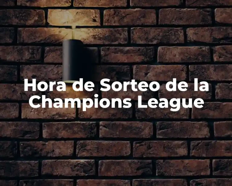Hora de Sorteo de la Champions League
