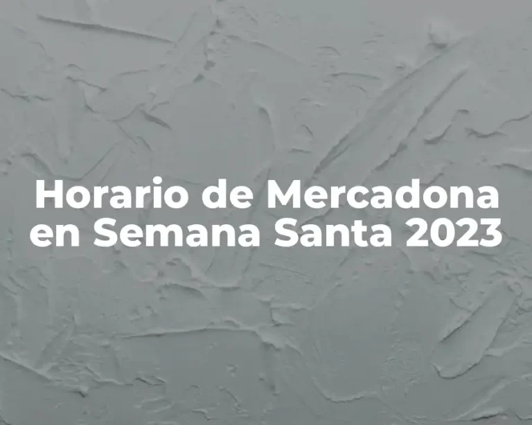 Horario de Mercadona en Semana Santa 2023