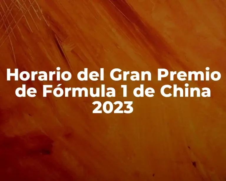 Horario del Gran Premio de Fórmula 1 de China 2023