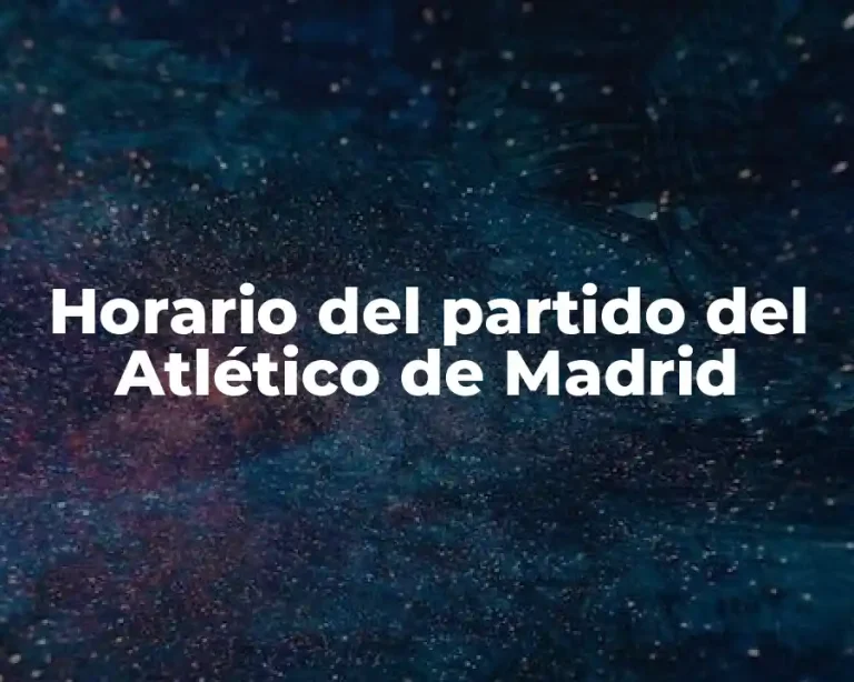 Horario del partido del Atlético de Madrid