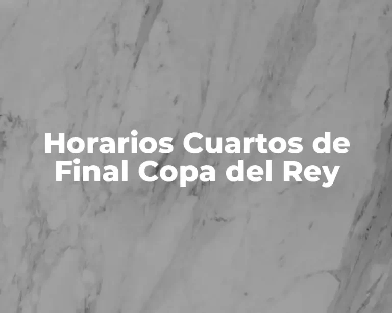 Horarios Cuartos de Final Copa del Rey