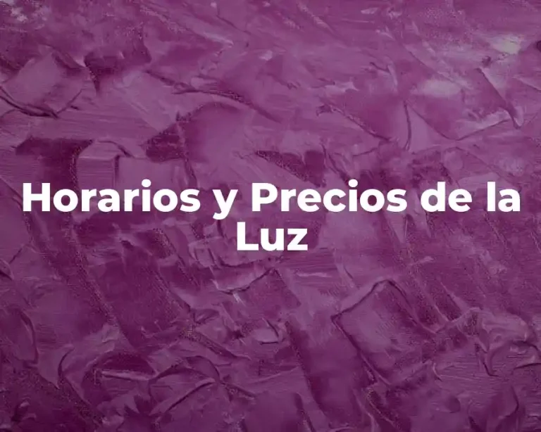 Horarios y Precios de la Luz