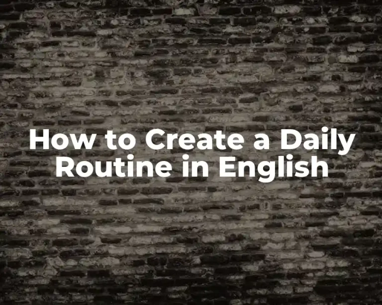 How to Create a Daily Routine in English
