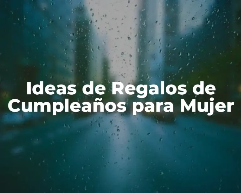Ideas de Regalos de Cumpleaños para Mujer