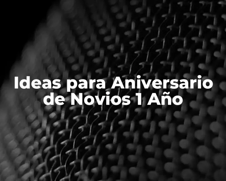 Ideas para Aniversario de Novios 1 Año