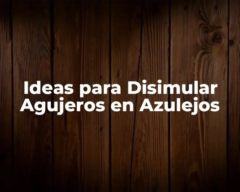 Ideas para Disimular Agujeros en Azulejos