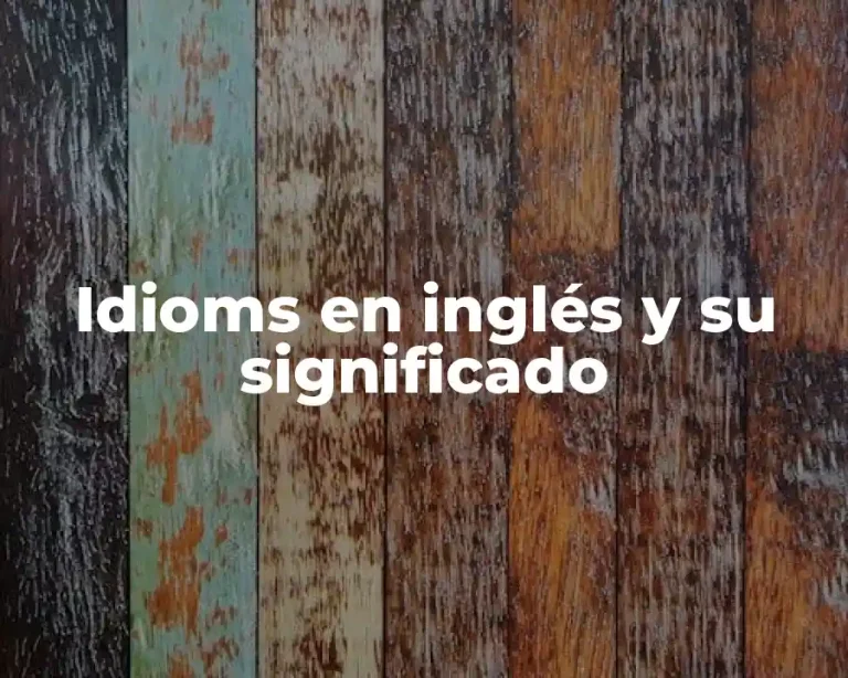 Idioms en inglés y su significado