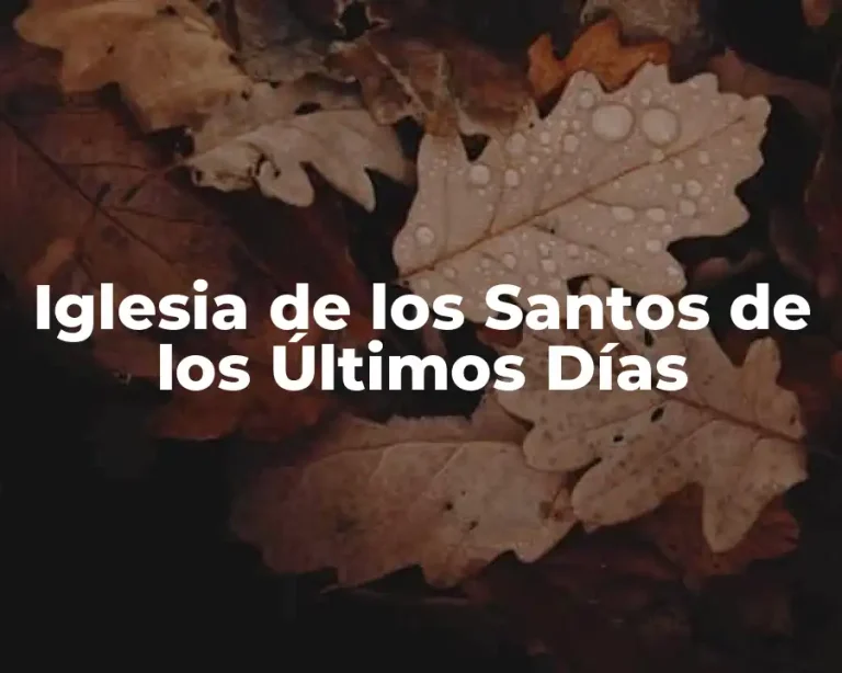 Iglesia de los Santos de los Últimos Días