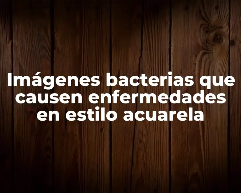 Imágenes bacterias que causen enfermedades en estilo acuarela