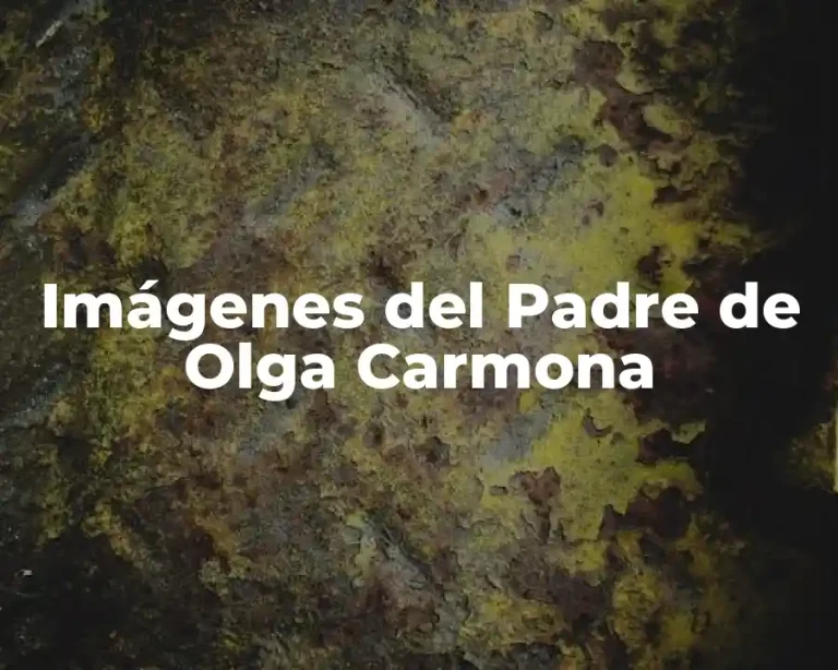 Imágenes del Padre de Olga Carmona