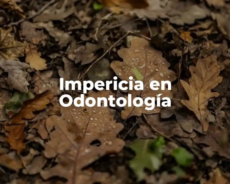 Impericia en Odontología
