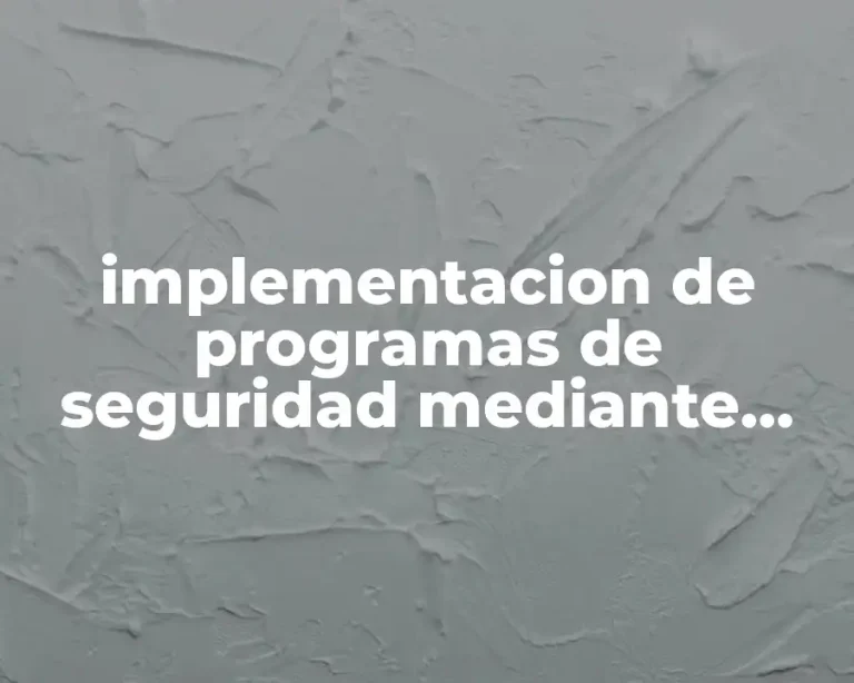 implementacion de programas de seguridad mediante tableros dinamicos