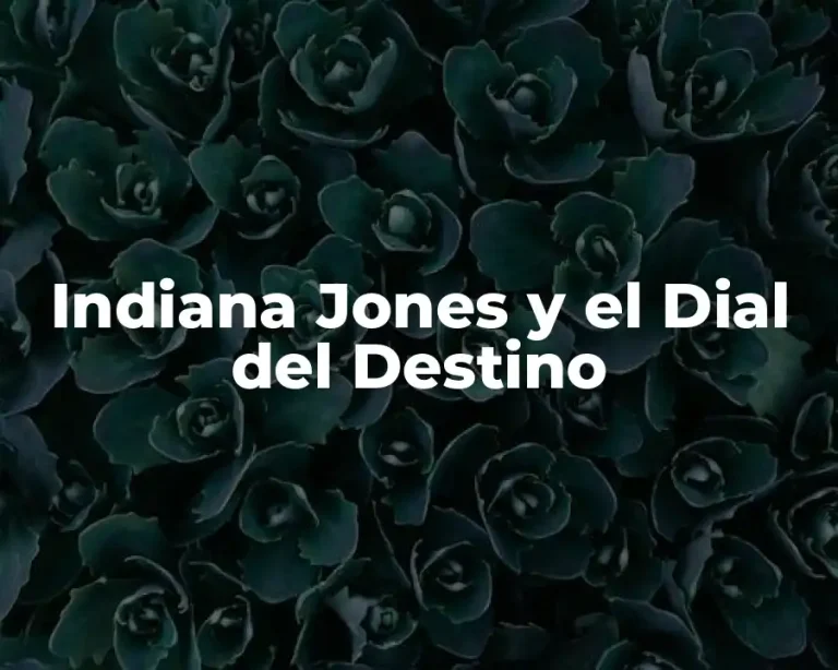 Indiana Jones y el Dial del Destino
