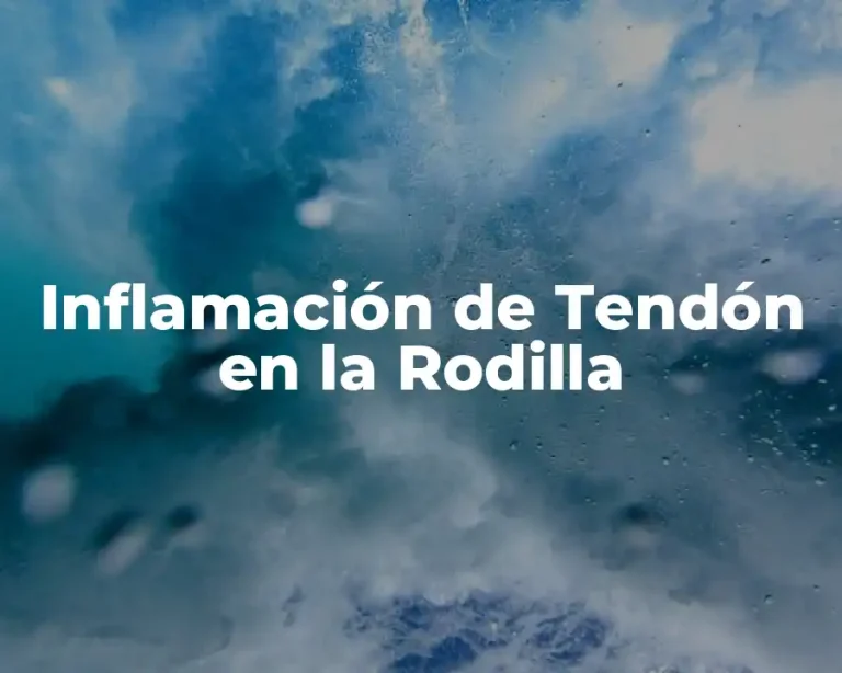 Inflamación de Tendón en la Rodilla