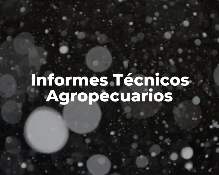 Informes Técnicos Agropecuarios
