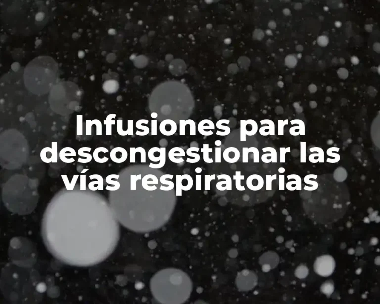 Infusiones para descongestionar las vías respiratorias