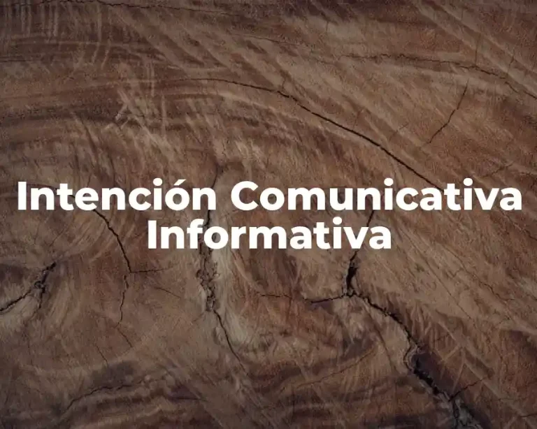 Intención Comunicativa Informativa