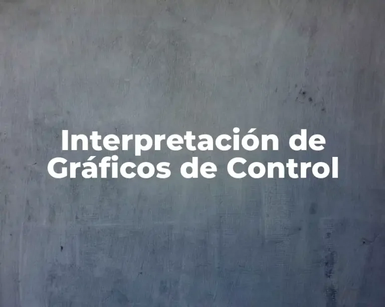 Interpretación de Gráficos de Control