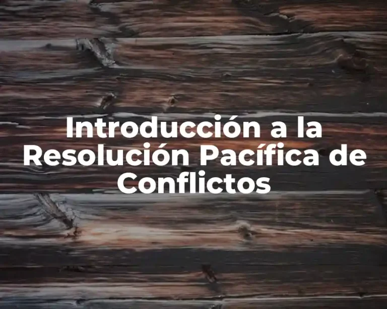 Introducción a la Resolución Pacífica de Conflictos
